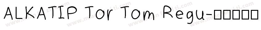 ALKATIP Tor Tom Regu字体转换